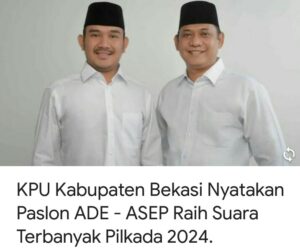 KPU Kabupaten Bekasi Nyatakan Paslon ADE – ASEP Raih Suara Terbanyak Pilkada 2024.